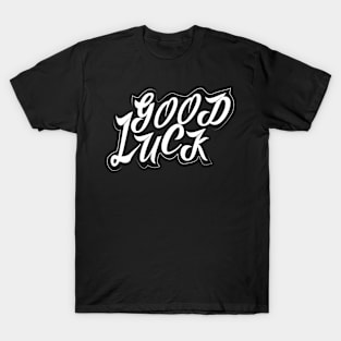 Good Luck T-Shirt